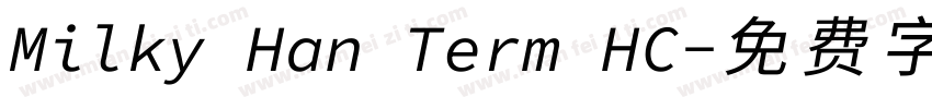 Milky Han Term HC字体转换